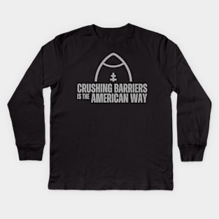 Crushing Barriers is the American Way - American Football Kids Long Sleeve T-Shirt